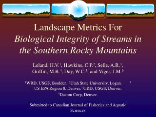 Landscape Metrics For Biological Integrity of Streams in the Southern Rocky Mountains