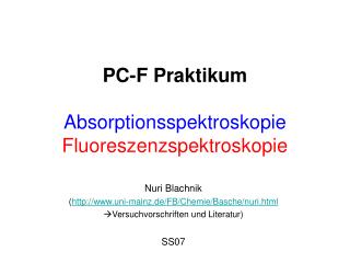 PC-F Praktikum Absorptionsspektroskopie Fluoreszenzspektroskopie