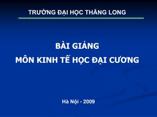 BÀI GIẢNG MÔN KINH TẾ HỌC ĐẠI CƯƠNG