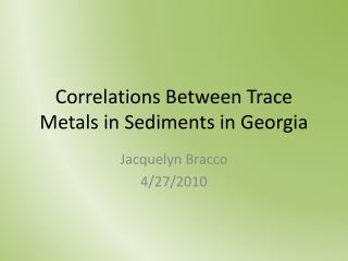 Correlations Between Trace Metals in Sediments in Georgia