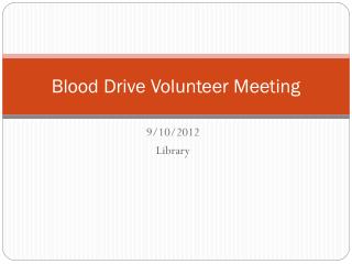 Blood Drive Volunteer Meeting