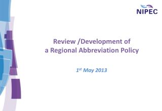 Review /Development of a Regional Abbreviation Policy