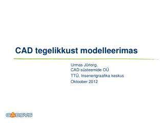 CAD tegelikkust modelleerimas