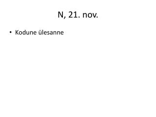 N, 21. nov.