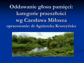 Krąg pamięci – doświadczanie czasu przeszłego jako temat literatury