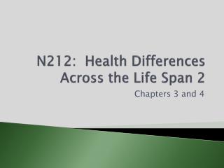 N212: Health Differences Across the Life Span 2