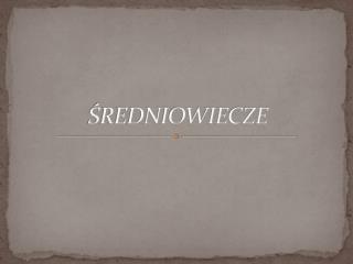 ŚREDNIOWIECZE