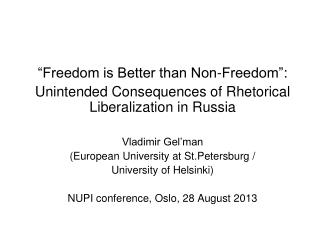 “Freedom is Better than Non-Freedom” :