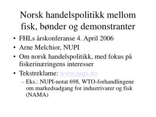 Norsk handelspolitikk mellom fisk, bønder og demonstranter