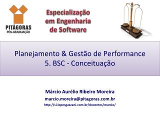 Planejamento &amp; Gestão de Performance 5. BSC - Conceituação