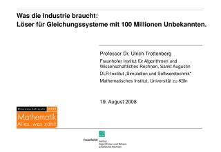 Was die Industrie braucht: Löser für Gleichungssysteme mit 100 Millionen Unbekannten.