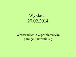 Wykład 1 20.02.2014