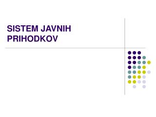 SISTEM JAVNIH PRIHODKOV