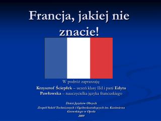 Francja, jakiej nie znacie!