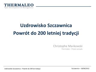 Uzdrowisko Szczawnica Powrót do 200 letniej tradycji