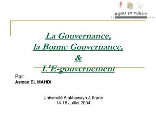 La Gouvernance, la Bonne Gouvernance, &amp; L'E-gouvernement