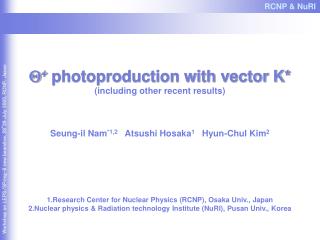 Workshop on LEPS/SPring-8 new beamline, 28~29 July 2005, RCNP, Japan