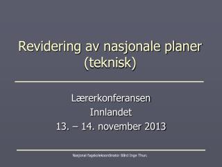 Revidering av nasjonale planer (teknisk)