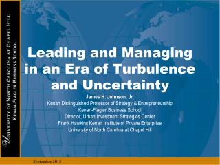 Leading and Managing in an Era of Turbulence and Uncertainty