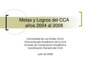 Metas y Logros del CCA años 2004 al 2008