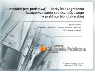 Kacper Trzaska Biblioteka Publiczna w Dzielnicy Wola m.st. Warszawy III Czytelnia Naukowa