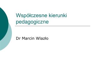 Współczesne kierunki pedagogiczne