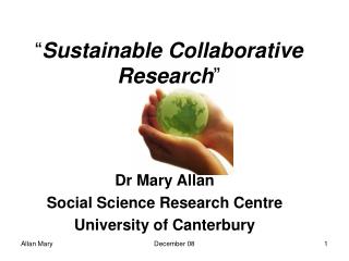 “ Sustainable Collaborative Research ”