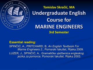 Tomislav Skračić, MA Undergraduate English Course for MARI NE ENGINEERS 3rd Semester