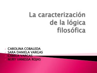 La caracterización de la lógica filosófica