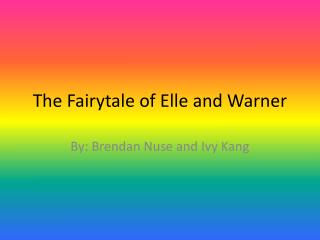 The Fairytale of Elle and Warner