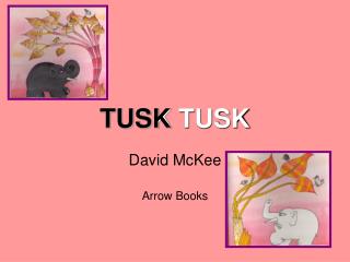 TUSK TUSK