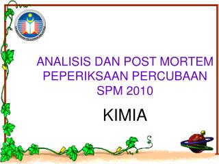 ANALISIS DAN POST MORTEM PEPERIKSAAN PERCUBAAN SPM 2010 KIMIA