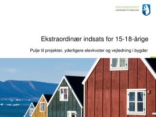 Ekstraordinær indsats for 15-18-årige
