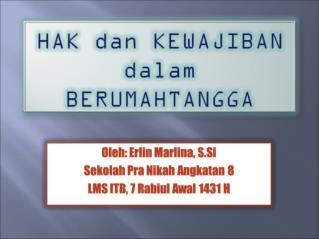 Istri menghormati hak-hak suami Istri menghindari hal-hal yang menyakitkan/tidak disukai suami