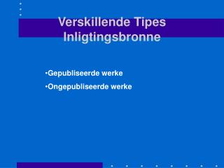 Verskillende Tipes Inligtingsbronne