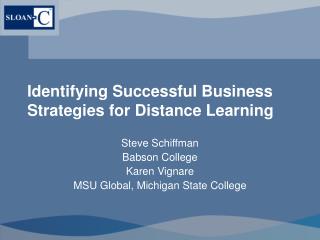 Identifying Successful Business Strategies for Distance Learning