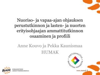 Anne Kouvo ja Pekka Kaunismaa HUMAK