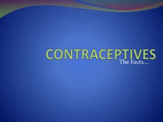 CONTRACEPTIVES