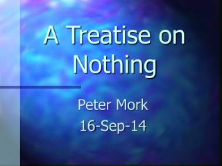 A Treatise on Nothing