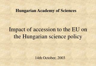 Impact of accession to the EU on the Hungarian science policy