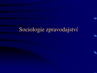 Sociologie zpravodajství