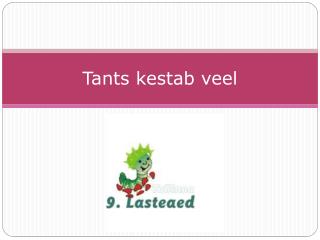 Tants kestab veel