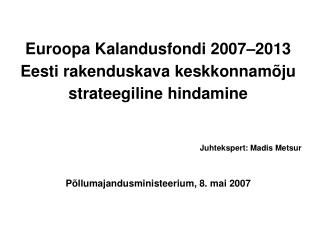 Euroopa Kalandusfondi 2007–2013 Eesti rakenduskava keskkonnamõju strateegiline hindamine