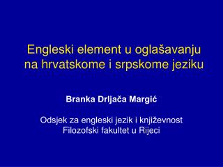 Engleski element u oglašavanju na hrvatskome i srpskome jeziku