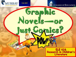 Graphic Novels—or just Comics?