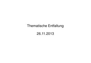 Thematische Entfaltung 26.11.2013