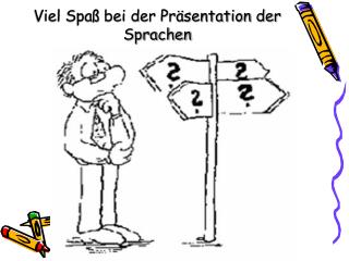 Viel Spaß bei der Präsentation der Sprachen