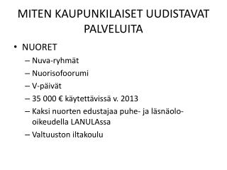 MITEN KAUPUNKILAISET UUDISTAVAT PALVELUITA