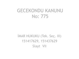 GECEKONDU KANUNU No: 775