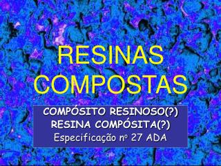 RESINAS COMPOSTAS